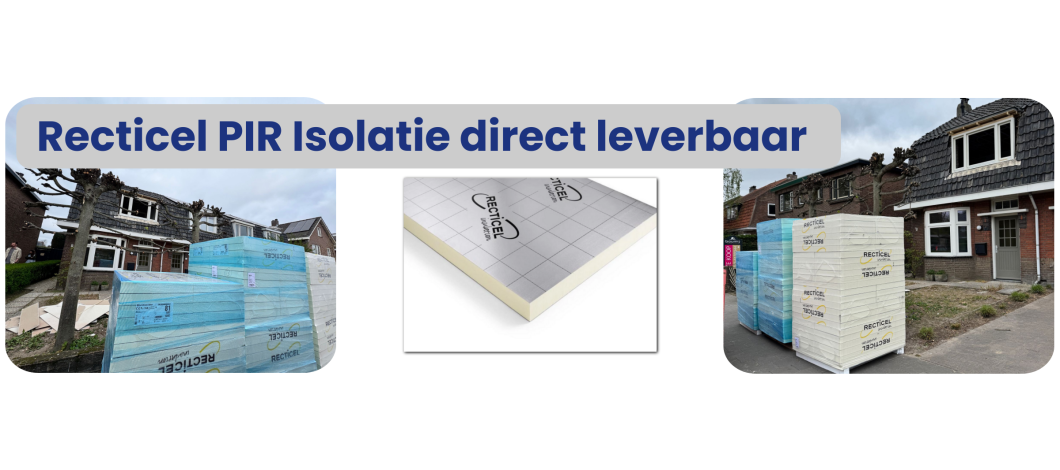 Recticel PIR dakisolatie direct leverbaar – vlakke en afschotplaten uit voorraad